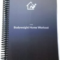 The Bodyweight Home Workout Journal. 13-Week Program. NO EQUIPMENT NEEDED. Fitness Planner / Workout Book that tells you exactly what to do and how to track progress.