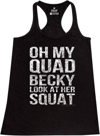 shop4ever Oh My Quad Becky Look at Her Squat Women's Racerback Tank Top Slim Fit